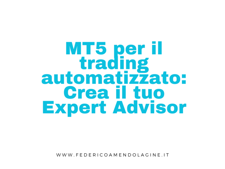 MT5 per il trading automatizzato: Crea il tuo Expert Advisor