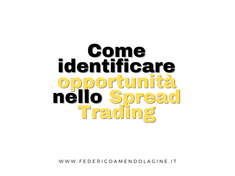 Come identificare opportunità nello Spread Trading