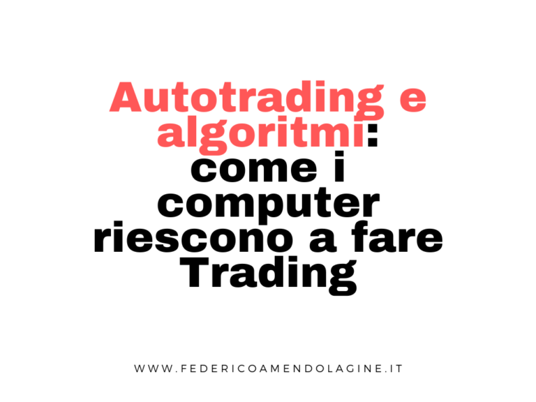 Autotrading e algoritmi: come i computer riescono a fare Trading
