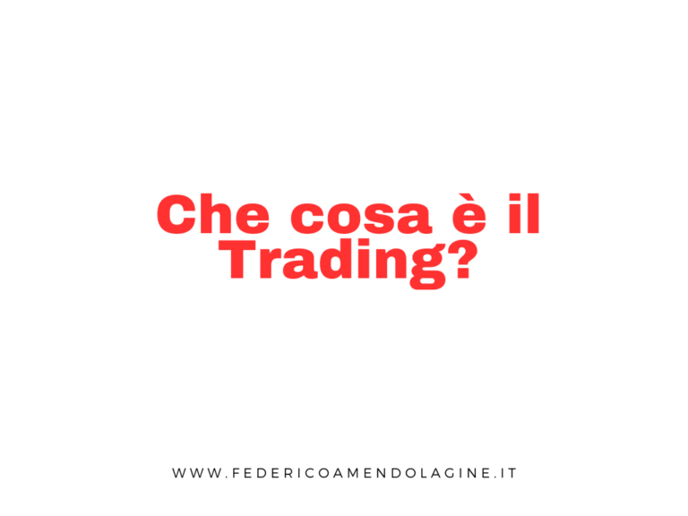 Che cosa è il Trading?